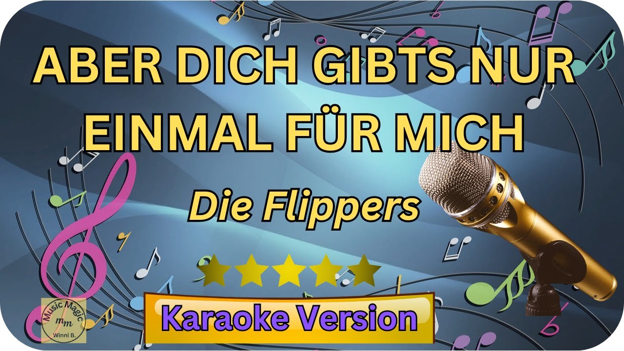 Die Flippers Aber Dich Gibt's Nur Einmal Für Mich Original Aber dich gibts nur einmal für mich - Die Flippers 🎤Sing mit und erlebe