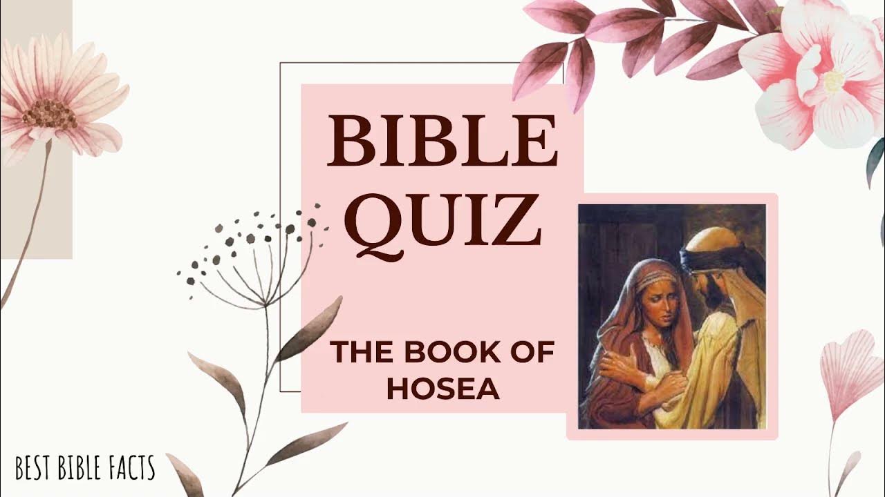 BIBLE QUIZ THE BOOK OF HOSEA YouTube
