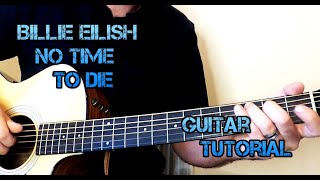 Billie Eilish No Time To Die - Guitar Tutorial