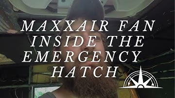 MaxxAir Fan inside the Emergency Exit Hatch