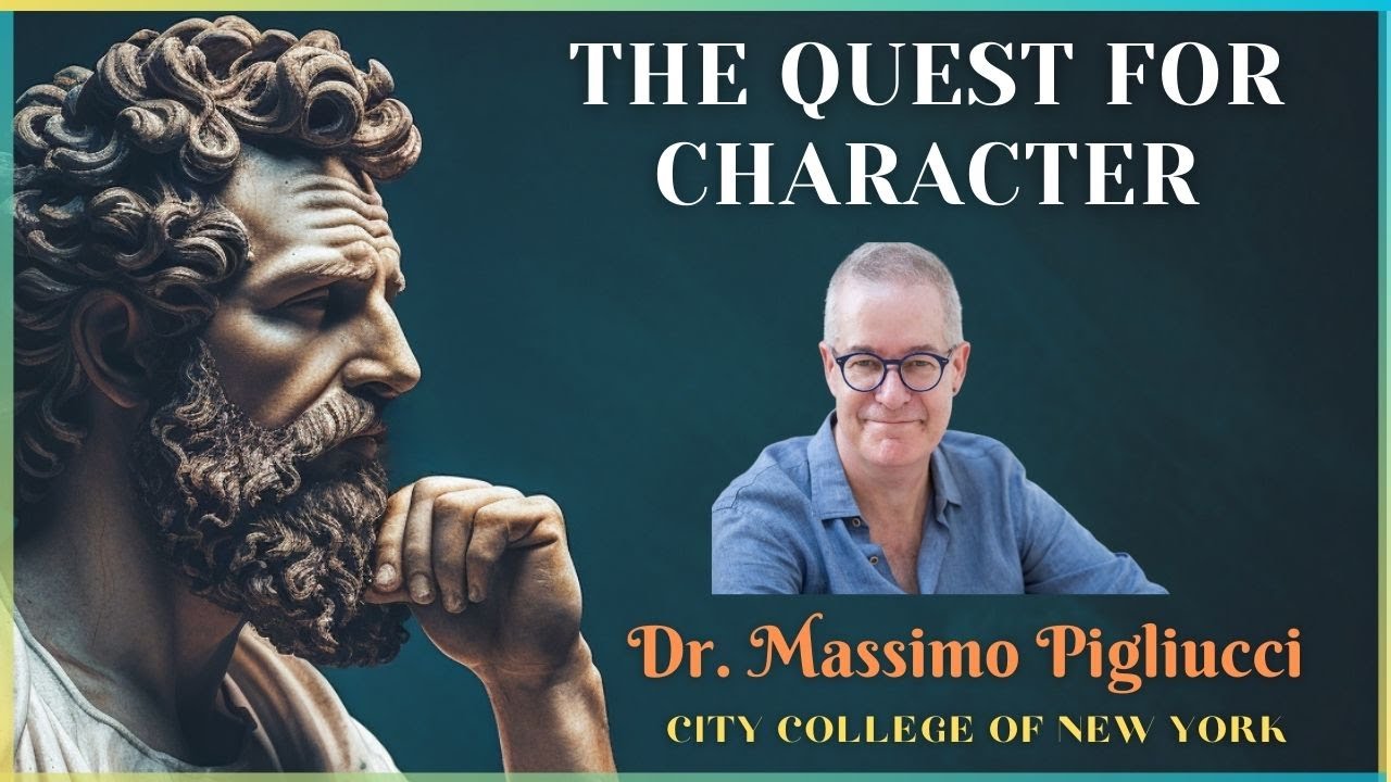 The Quest for Character | Dr. Massimo Pigliucci