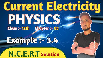 🔴 example 3.4 class 12 physics | example 3.4 physics class 12 | current electricity class 12 ch 03