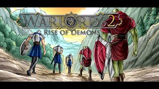 Warlords 2 Rise of Demons | Human Storming Demon's Fort + Ending Campaign Mode