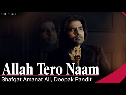 Allah Tero Naam | Shafqat Amanat ali | Sahir Ludhianvi | Hindi Song 2024 | Sufiscore