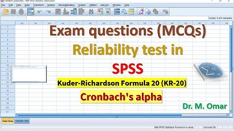 Exam questions MCQs Reliability test in SPSS using Kuder Richardson Formula 20 KR 20 & Cronbach