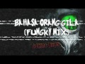 BAHASA ORANG GILA FUNGKY CRAZY MIX 2017 DJ DEON BAHASA ORANG GILA FUNGKY CRAZY MIX 2017 DJ DEON