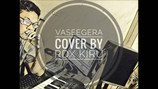 Miniatura del video "Vaseegera Cover by rDx Kiru"
