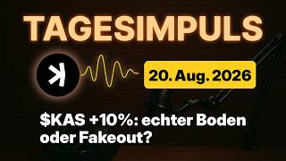 Kaspa Daily (20. Aug) - $KAS +10%: echter Boden oder Fakeout?