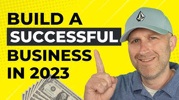 The 4 Pillars To Building A Successful Business In 2023