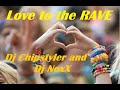 Love to the Rave--Dj Chipstyler and Dj NoxX