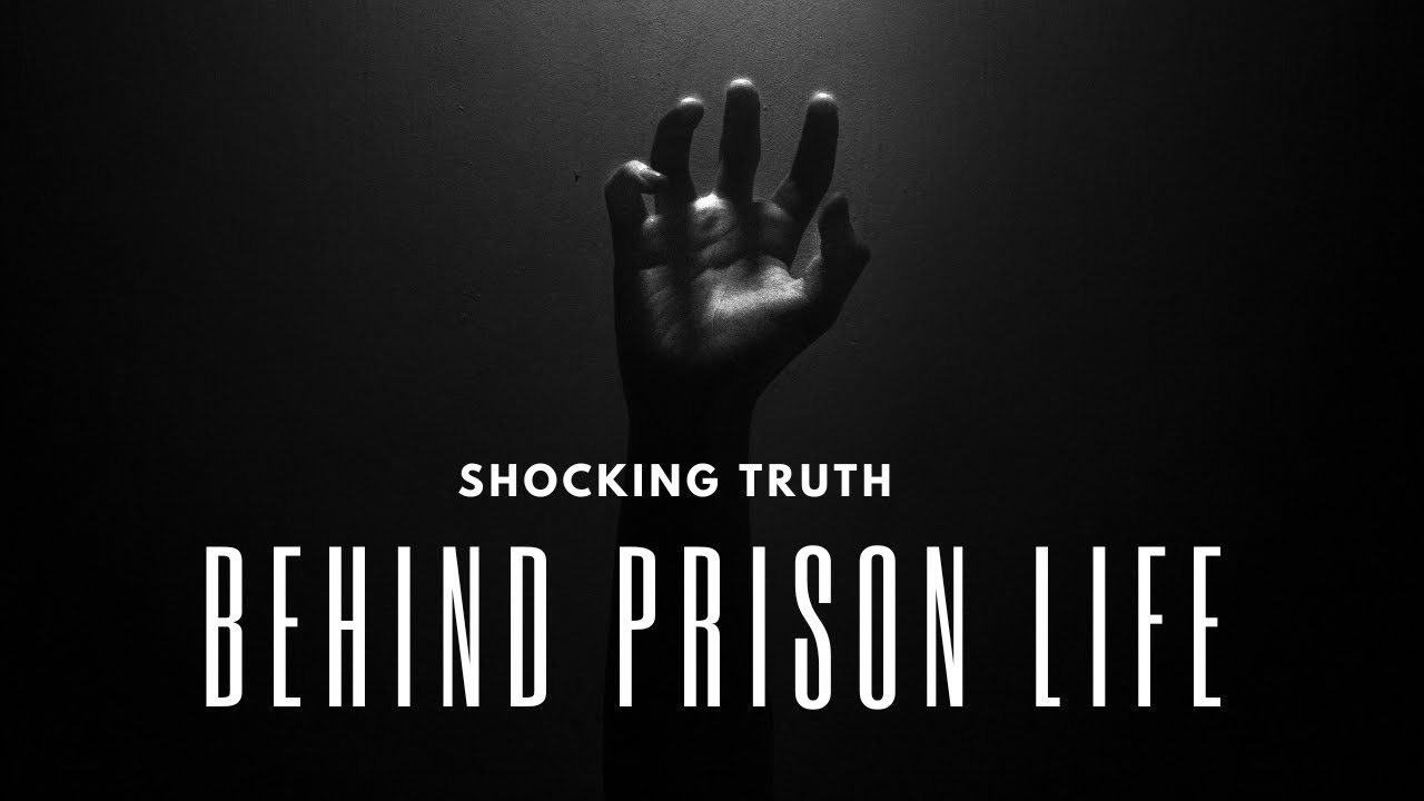 Shocking Truth Behind Prison Life YouTube
