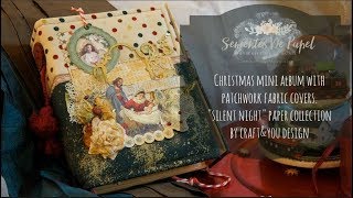 Christmas Mini Album. "Silent Night" paper collection by Craft&You and fabric covers. 2nd version.