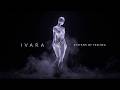 IVARA — Static Bodies | Cinematic Dream Pop