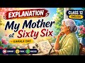 My mother at sixty six l Class 12th poem Full explanation in Hindi l My mother at 66 ll EDUVERA HUB