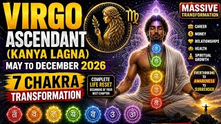 Virgo May–Dec 2026 ⚠️ Overthinking Will End! 7 Chakras Awakening with Inner Transformation Coming!