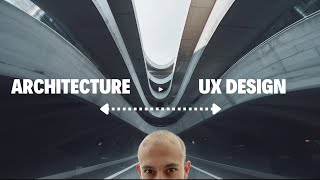 The Surprising Connection Between Architecture and UX Design
