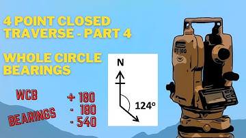 4 Point Closed Traverse Part 4 - WCB Calculations