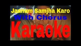 Jaanam Samjha Karo Karaoke With Chorus - Jaanam Samjha Karo ( 1999 ) Anu Malik & Hema Sardesai