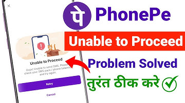 Unable to Proceed Problem Solved | Unable to Proceed Phonepe | Unable to send sms | Phonepe Add bank