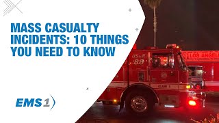 Mass casualty incidents: 10 things you need to know to save lives