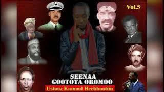 Seenaa Gootota Oromoo Ustaaz kamaal heebbo