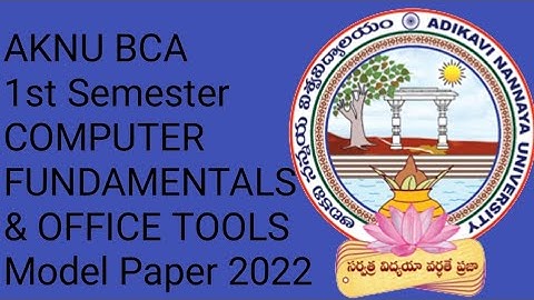 AKNU BCA 1st Semester COMPUTER FUNDAMENTALS & OFFICE TOOLS Model Paper 2022
