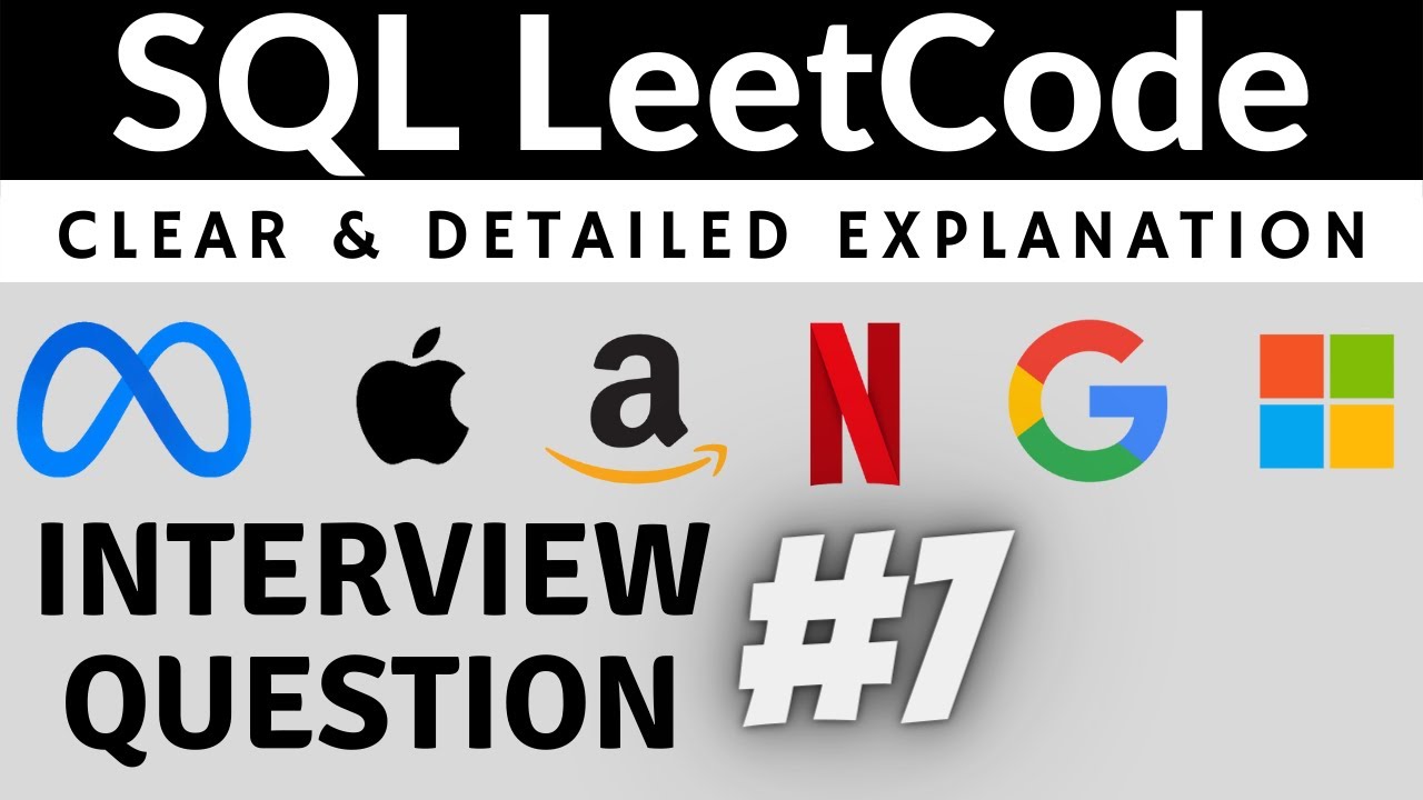 LeetCode Interview SQL Question with Detailed Explanation | Practice ...