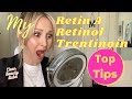 My Retin A, Retinol, Trentinoin Journey, Top Tips for Success