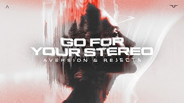Aversion & Rejecta - Go For Your Stereo (Official Videoclip)
