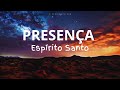 Fundo Musical para ORAÇÃO | Momentos com Deus - Instrumental profundo - PRESENÇA do Espírito Santo