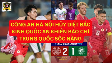 Báo chí trung quốc sốc nặng khi công an hà nội đè bẹp bắc kinh quốc an lấy vé đi tiếp cup C2 châu á