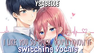 Nightcore - I Like You So Much, You'll Know It (Switching Vocals) - (Lyrics)