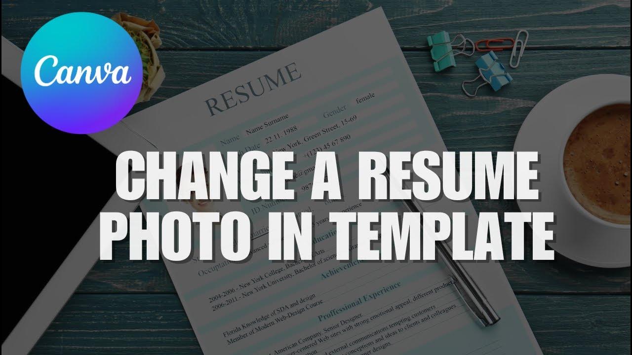how-to-change-a-resume-photo-in-canva-template-youtube