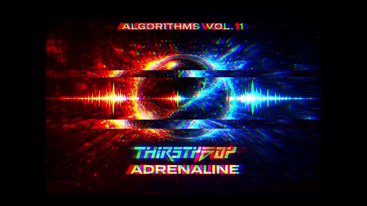 THIRSTYBOY - ADRENALINE - ALGORITHMS VOL 1 (Drum n Bass)