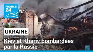 Guerre en Ukraine : Kiev et Khariv bombardées par la Russie • FRANCE 24