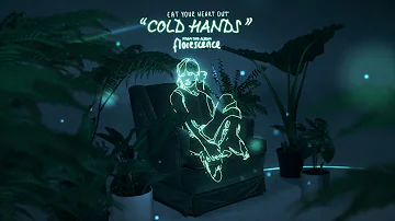 Eat Your Heart Out - Cold Hands (Audio)
