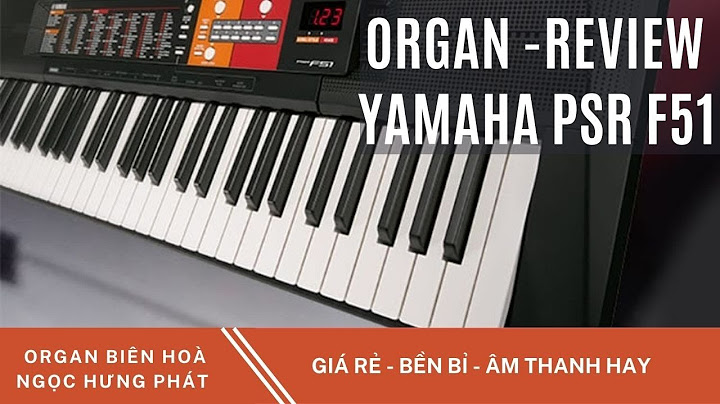 Đánh giá đàn organ yamaha psr f51 năm 2024