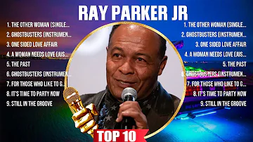 Ray Parker Jr Top Hits Popular Songs - Top 10 Song Collection