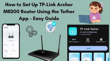 How to Set Up TP-Link Archer MR200 Router Using the Tether App – Easy  Guide