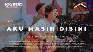 Tahta - Aku Masih Disini | Live at Voks Music Room