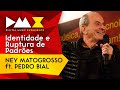 Ney Matogrosso (com Pedro Bial): Identidade e Ruptura de Padrões [DMX 2018]