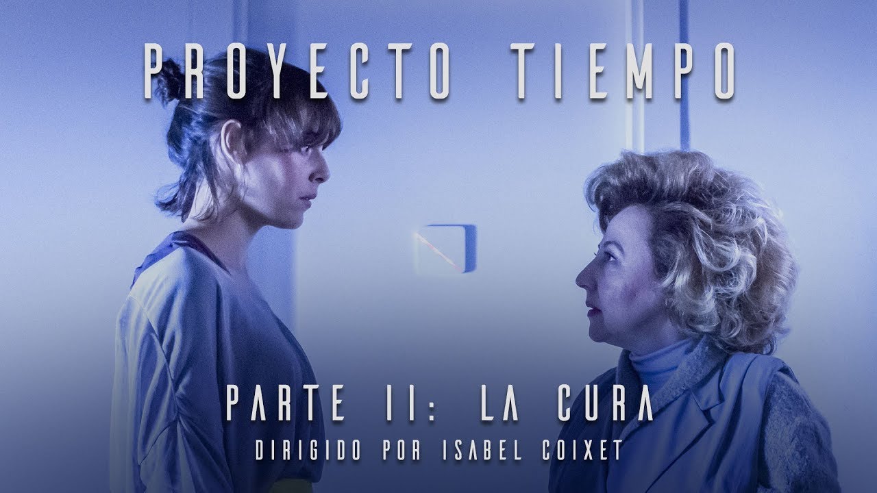 &quot;Proyecto Tiempo. Parte II: La cura&quot;, dirigido por Isabel Coixet