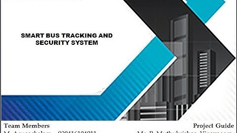 SMART BUS TRACKING AND SECURITY SYSTEM