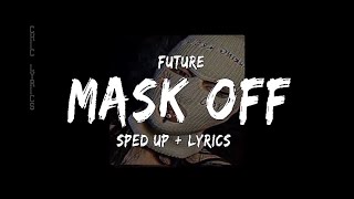 Future- Mask Off Sped up + Lyrics Resimi