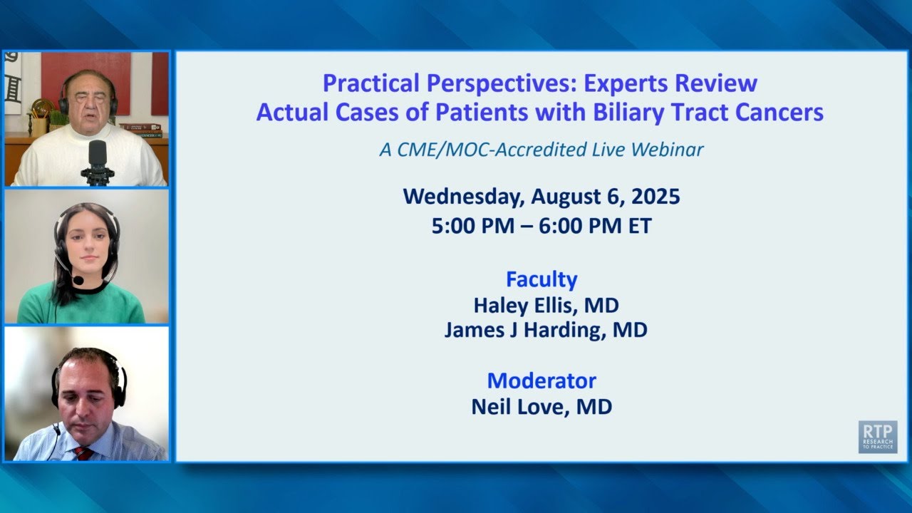 Practical Perspectives: Experts Review Actual Cases of Patients with Biliary Tract Cancers — Part 2
