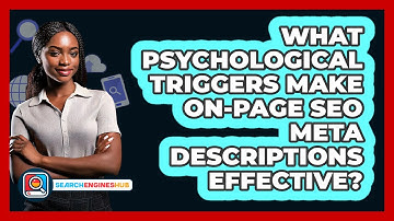 What Psychological Triggers Make On-Page SEO Meta Descriptions Effective? - SearchEnginesHub.com