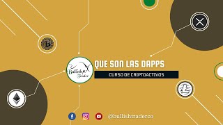 Curso de criptoactivos - Clase 5 - Que es DAPPS - Aplicaciones descentralizadas screenshot 2