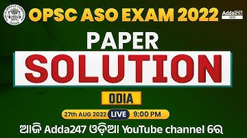 OPSC ASO Exam 2022 | OPSC ASO 2022 Odia Question Paper Solution | 27th Aug. 2022 @adda247odia