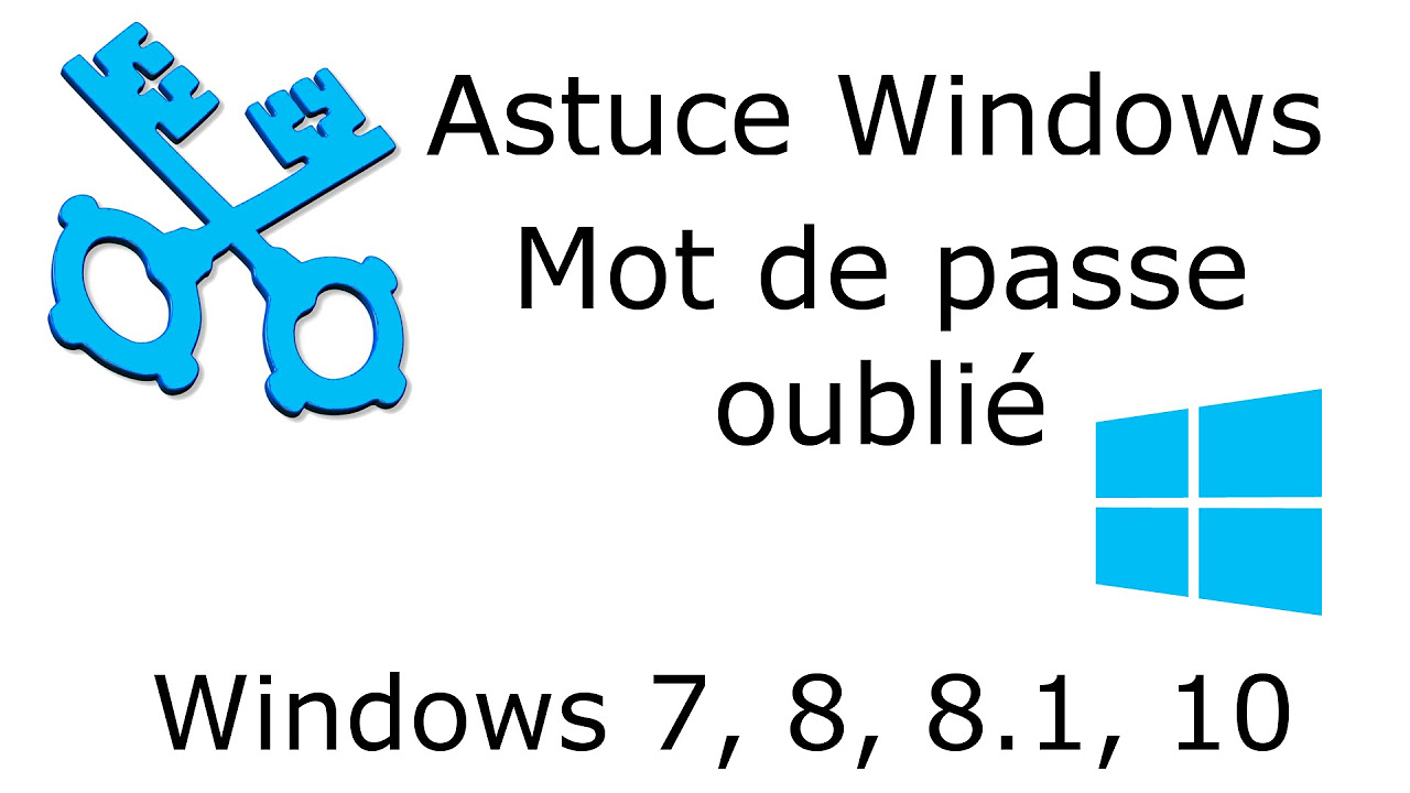 Astuce Windows   Mot de passe oubli