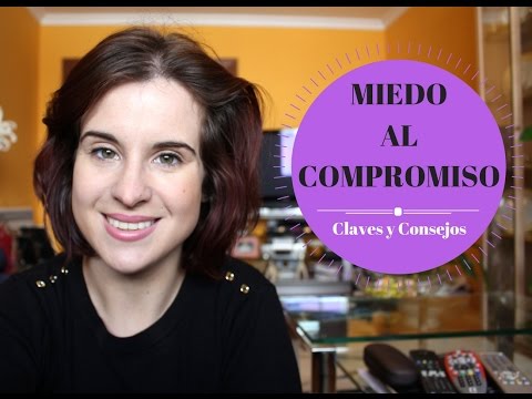 Vídeo: Miedo Al Compromiso: 16 Signos Y Consejos